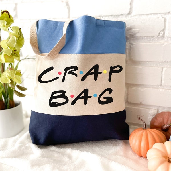 Crap Bag Tote | Funny Tote Purse Gift | Friends Themed Gift | Canvas Tote for Mother’s Day | Work Tote | Library Bag | Birthday Gift