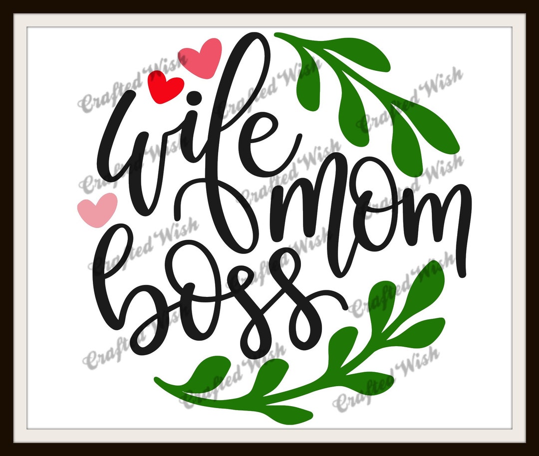 Wife Mom and Boss SVG Cut Files Download - Cameo - CRICUT - SVG - Baby ...