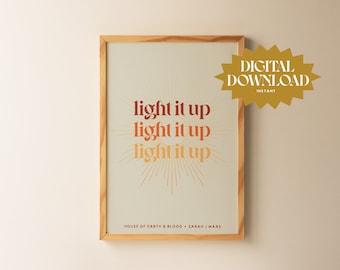 Light It Up Print / Sarah J Maas Art Print / Crescent City Print / House of Earth and Blood / Book Quote / Book Art / Digital Download