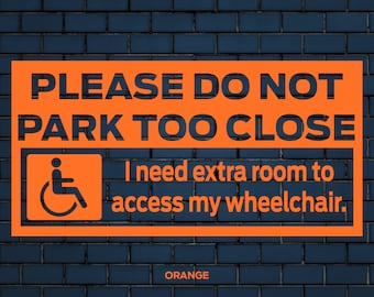 Disability Sticker | Access to wheelchair car sticker | Please do not park too close sticker | Disability Decal | 12 Colours