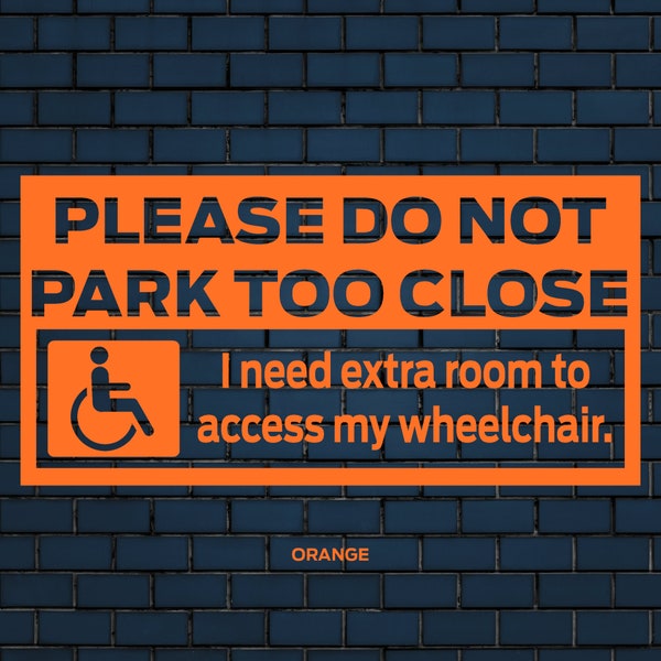 Disability Sticker | Access to wheelchair car sticker | Please do not park too close sticker | Disability Decal | 12 Colours