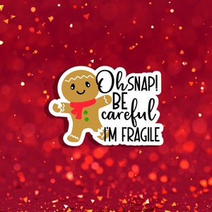 Weihnachtslebkuchen Oh Snap ich bin Fragile Aufkleber | Niedliche Aufkleber | Weihnachtsgeschenk Aufkleber | Weihnachtsaufkleber | Weihnachtskarten-Aufkleber