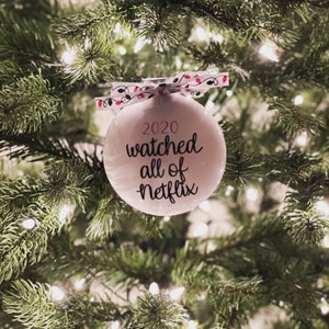 2021 Ornament Watched All Of Netflix