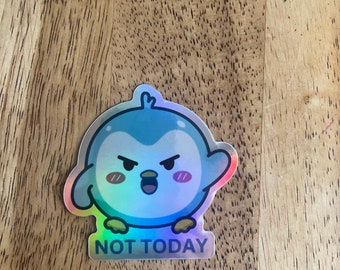Funny Blue Penguin Not Today Sticker Cute Cartoon Holographic Decal Kawaii Animal Emblem for Water Bottle Laptop Phone