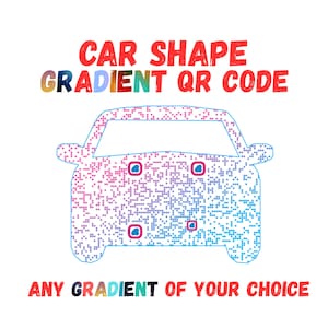 May include: A car-shaped QR code graphic featuring a blue and pink gradient dot pattern. The text CAR SHAPE GRADIENT QR CODE appears at the top, and ANY GRADIENT OF YOUR CHOICE is written at the bottom in red, with multicolored letters.