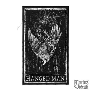 May include: Black and white embroidered patch with a bird tied up and hanging upside down. The patch has the text "HANGED MAN" at the bottom and the text "Mortus Viventi" at the bottom right.