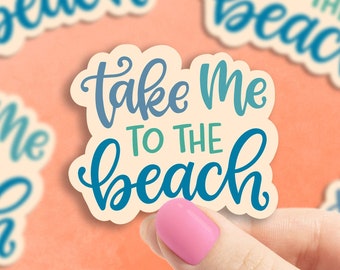 Take me to the beach vinyl sticker, beach sticker, best friend gift, laptop sticker, stickers for