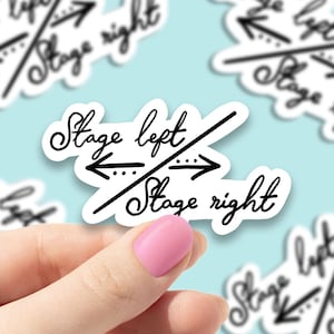 Stage left stage right vinyl sticker, theater gifts, funny stickers, theater sign