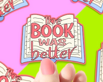 The Book Was Better Sticker, sticker for water bottle, books and reading decals, books for girls, coquette aesthetic, stickers for readers