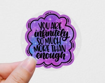 You are infinitely so much vinyl Sticker, motivational stickers, adult stickers, water bottle stickers, laptop sticker