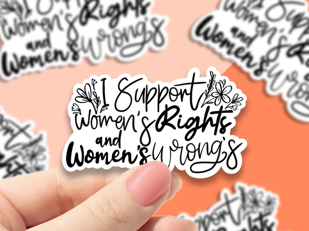 I Support Women’s Rights and Wrongs Sticker, Feminist Decals for Water ...