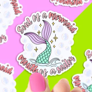Soul of a mermaid mouth of a sailor vinyl sticker, funny sticker, best friend gift, laptop sticker, , sarcastic gift