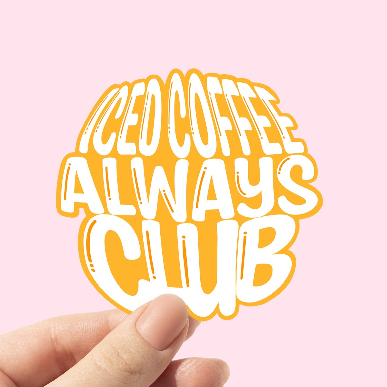 Iced Coffee Always Club Sticker, Sticker for Water Bottle, Sarcastic ...