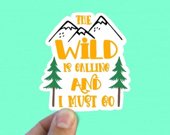 The wild is calling and I must go vinyl sticker, camping sticker, camp fire, , laptop sticker, waterproof vinyl