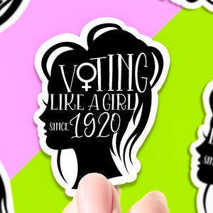 Voting like a girl since 1920 vinyl sticker, RGB, feminist sticker, vote, 2020 election, laptop stickers
