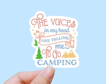 Telling me to go camping sticker, adventure sticker, travel sticker, , laptop sticker, waterproof vinyl