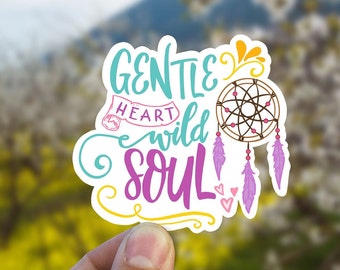 Gentle heart wild soul vinyl sticker, , aesthetic stickers, best friend gifts, , laptop stickers