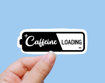 Caffeine loading vinyl sticker, coffee gifts, funny stickers, theater sign