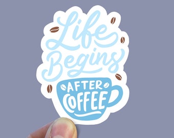 Life begins after coffee vinyl sticker, coffee sticker,  coffee cup, , laptop sticker, waterproof sticker