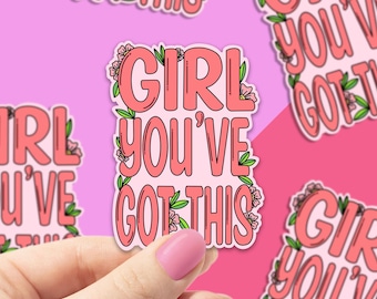 Chica, tienes esta pegatina de vinilo, pegatina moderna, frases motivacionales, pegatina con frases divertidas, pegatina para portátil