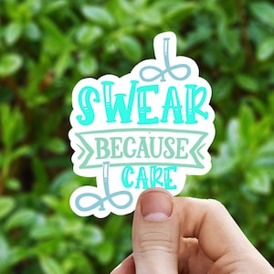 I swear because i care vinyl sticker, aesthetic stickers, best friend gifts, water bottle, laptop stickers