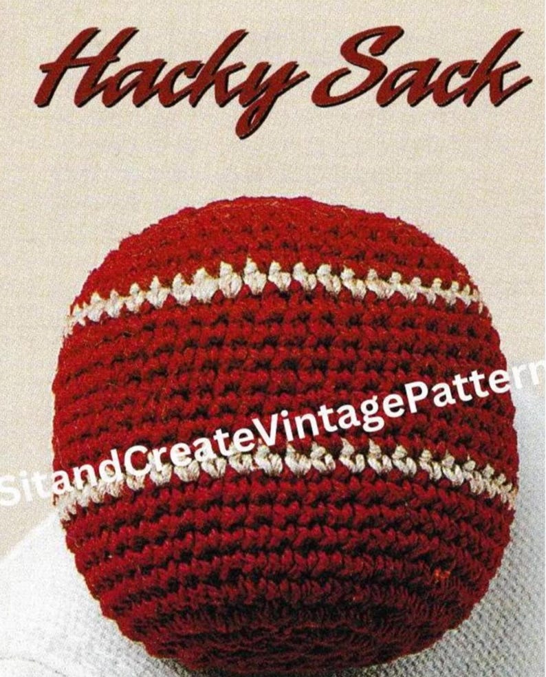 May include: A red and white crocheted hacky sack. The ball is primarily red with two white stripes. The text "Hacky Sack" is at the top of the image in a cursive font. The text "SitandCreateVintagePattern" is at the bottom.