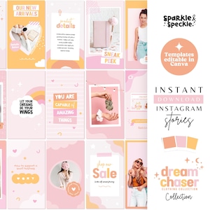 May include: A set of pink and orange Instagram story templates with text that says "Sparkle & Speckle", "Templates editable in Canva", "Instant Download Instagram Stories", "Let your dreams be your wings", "You are capable of amazing things", "Shop our sale 20% off everything", "Dream chaser clothing collection", and "March 14".