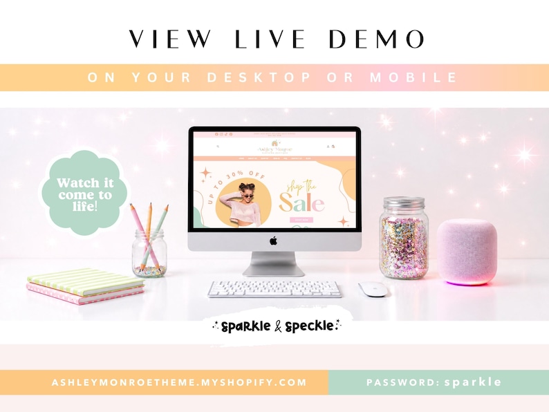 May include: A desktop setup featuring an Apple computer displaying a website with a sale banner. The scene includes a keyboard, mouse, a jar filled with glitter, a pink speaker, and pencils in a jar. Text reads "VIEW LIVE DEMO" and "Watch it come to life!"