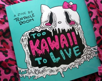 TOO KAWAII para VIVIR lindo arte espeluznante zine