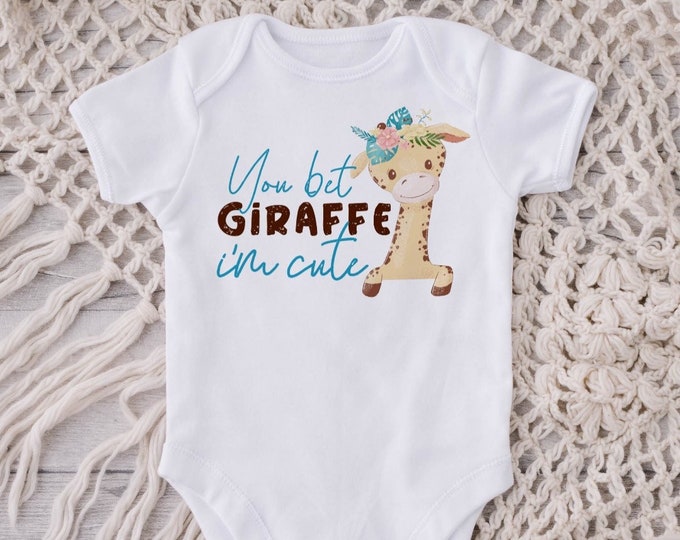 You Bet Giraffe I’m Cute Baby Onesie® Bodysuit