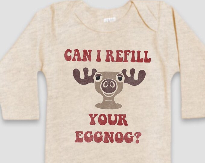 Can I Refill Your Eggnog Christmas Baby Onesie® Bodysuit - Christmas Vacation Inspired