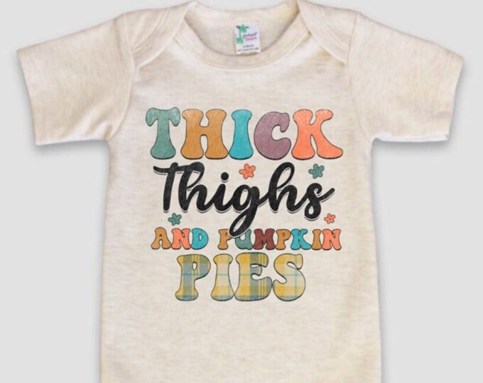 Retro Thanksgiving Baby Onesie® Bodysuit -Thick Thighs And Pumpkin Pies - Fall