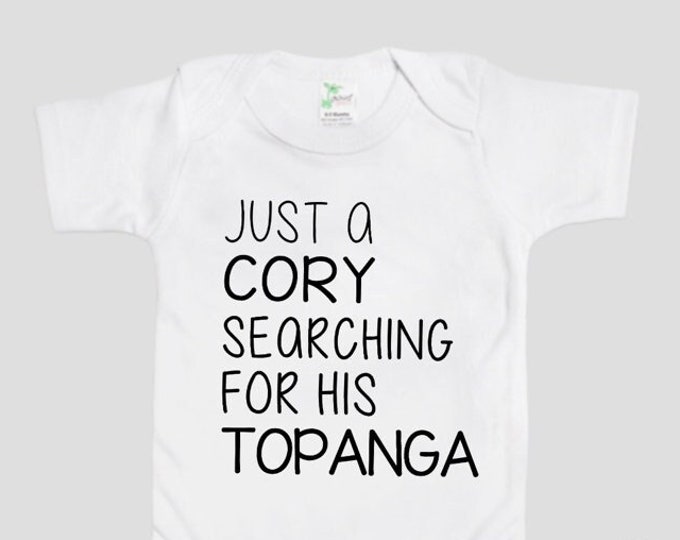 Funny Baby Onesie® Bodysuit -  TV Inspired -  Just A Cory Searching For His Topanga