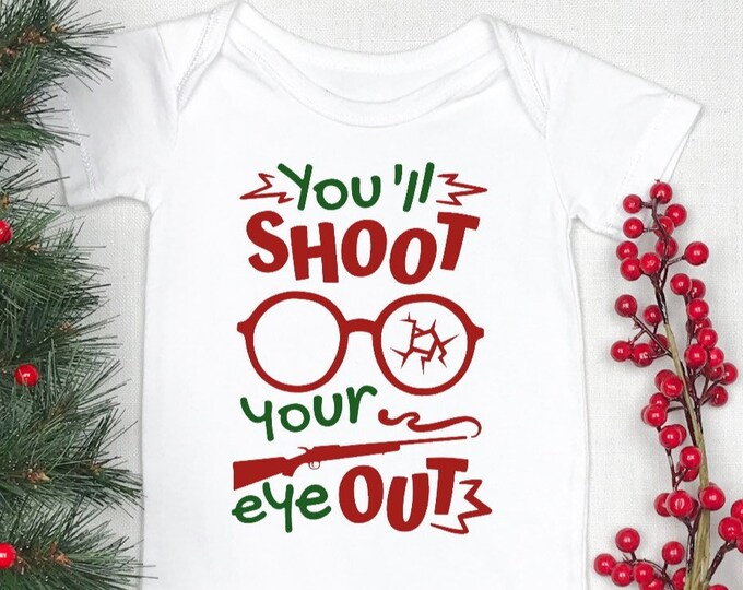 You'll Shoot Your Eye Out Christmas Baby  Onesie® Bodysuit - Movie Inspired