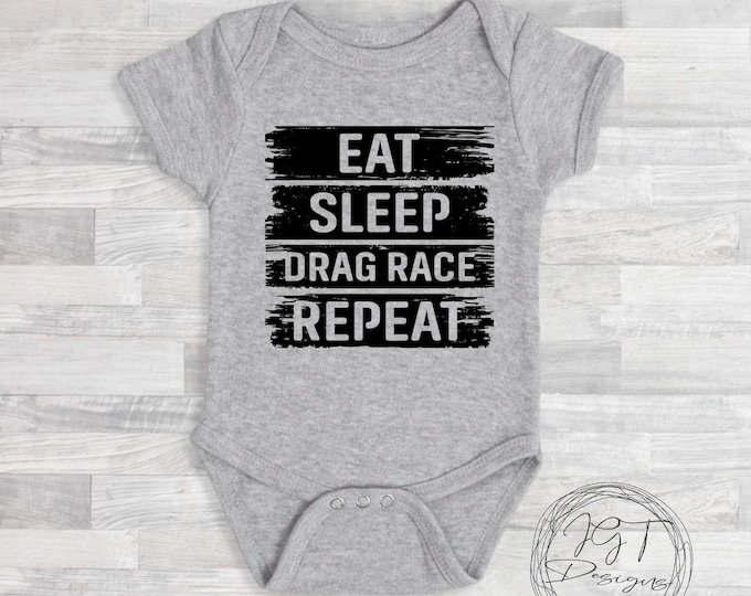 Eat Sleep Drag Race Day Baby Onesie® Bodysuit