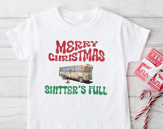 Merry Christmas Shitter’s Full Tshirt - Vacation Inspired
