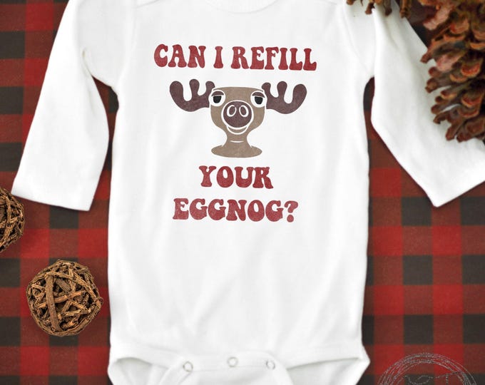 Can I Refill Your Eggnog Christmas Baby Onesie® Bodysuit - Christmas Vacation Inspired