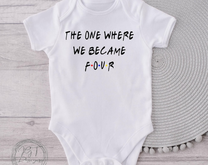 The One Where We Became Four Baby Onesie® Bodysuit -  Pregnancy Announcement