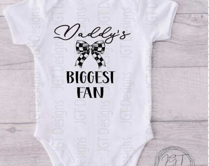 Racing Baby Onesie® Bodysuit -  Daddy’s Biggest Fan -  Bow -  Kids Racing Tshirt -  Toddler Tee Tshirt