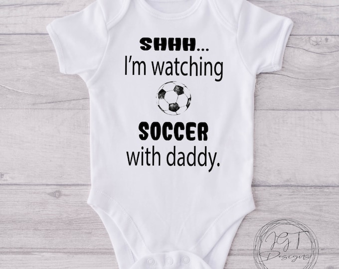 Soccer Baby Onesie® Bodysuit -  Shhh I’m Watching Soccer -  Kid's Soccer Tshirt -