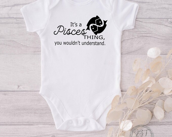 Pisces Zodiac Baby Onesie® Bodysuit -  It’s A Pisces Thing -
