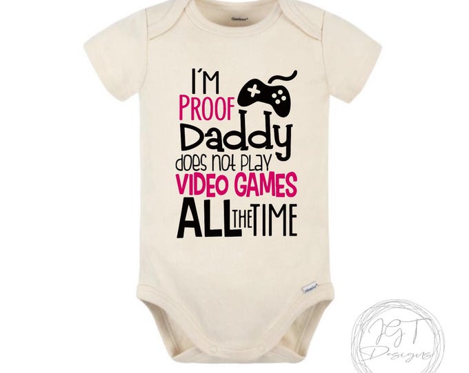 Pregnancy Announcement Onesie®: Funny 'Proof Daddy Doesn't Play Video Games'