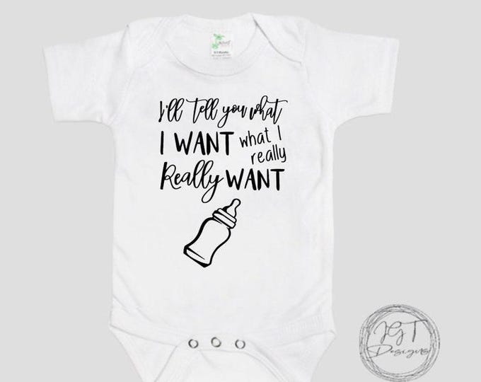 I'll Tell You What I Want Funny Baby Onesie® Bodysuit