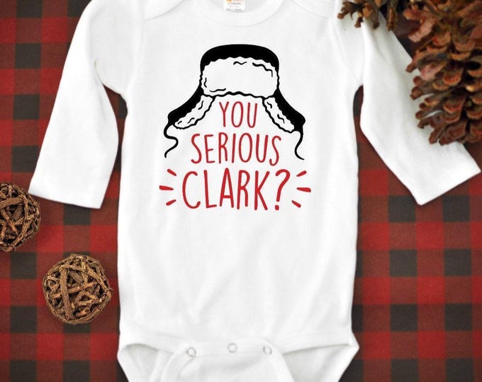 You Serious Clark Christmas Baby Onesie® Bodysuit - Christmas Vacation Inspired