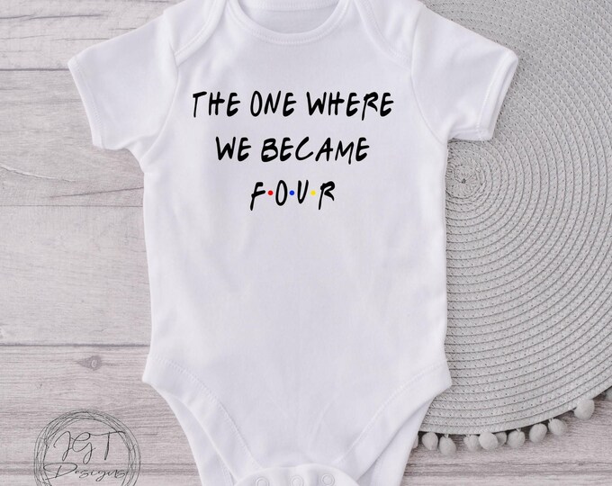 The One Where We Became Four Baby Onesie® Bodysuit -  Pregnancy Announcement