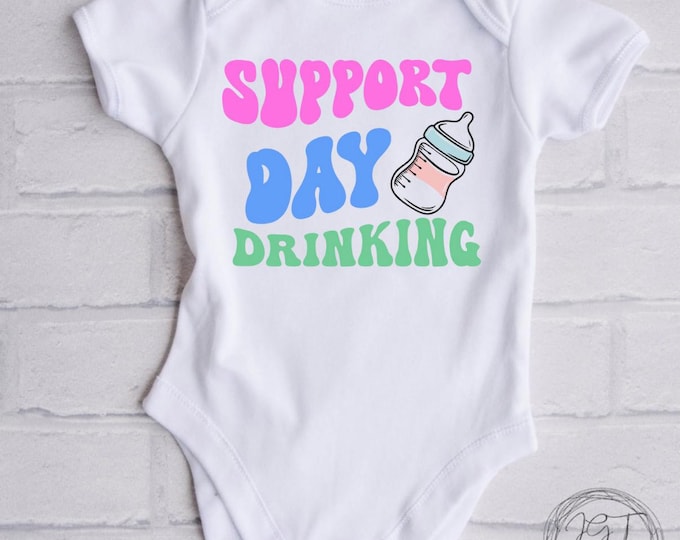 Support Day Drinking Baby Onesie® Bodysuit