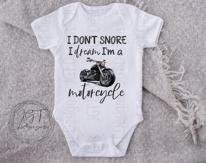 I Don’t Snore I Dream I’m A Motorcycle Baby Onesie® Bodysuit