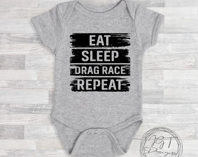 Eat Sleep Drag Race Day Baby Onesie® Bodysuit