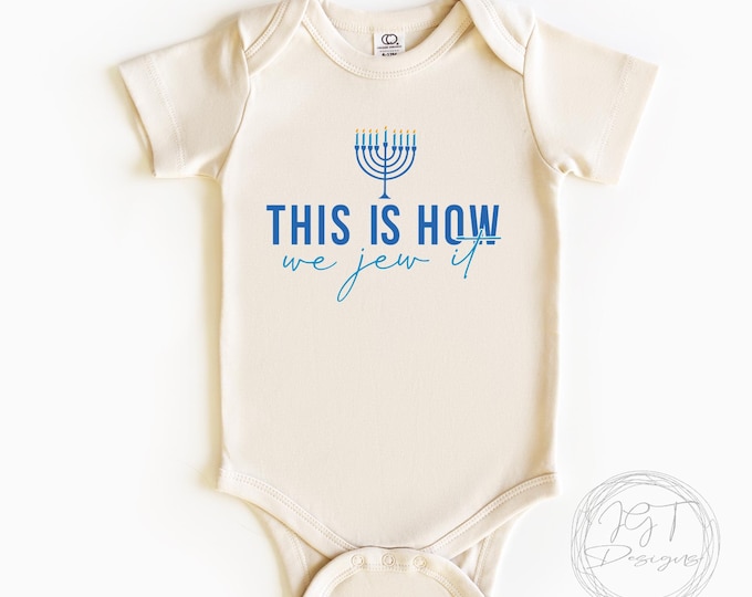 This Is How We Jew It Hanukkah Baby Onesie® Bodysuit