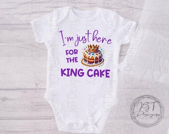 I’m Just Here For The King Cake - Mardi Gras Baby Onesie® Bodysuit